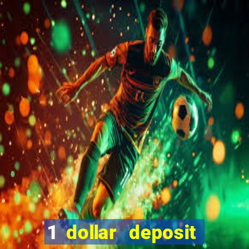 1 dollar deposit casino usa