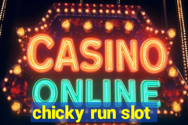 chicky run slot