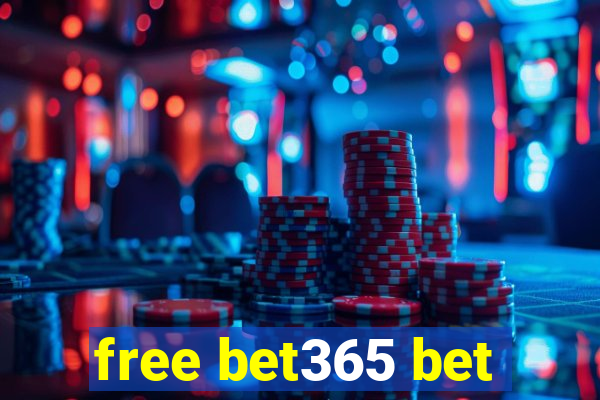 free bet365 bet