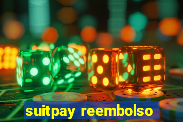 suitpay reembolso