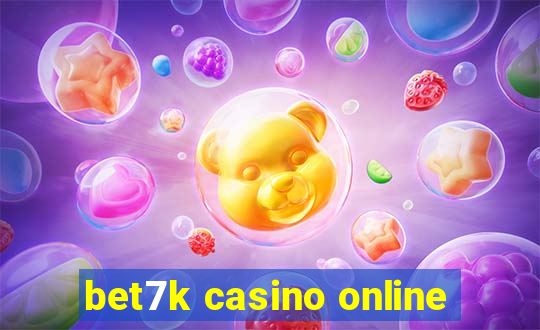 bet7k casino online