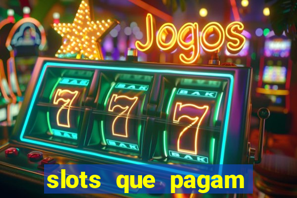 slots que pagam dinheiro real no pix