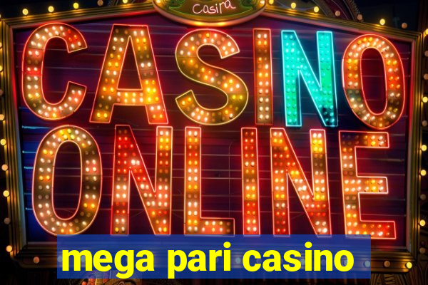 mega pari casino