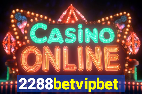 2288betvipbet