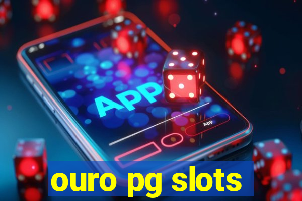 ouro pg slots