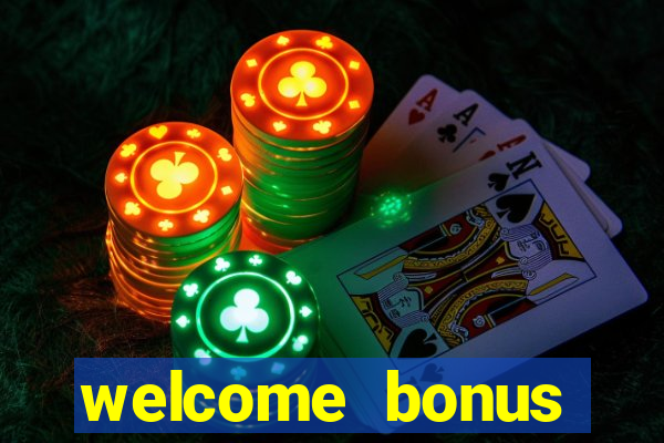 welcome bonus casino no deposit