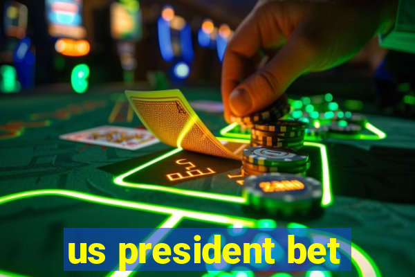 us president bet