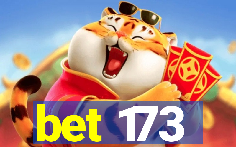 bet 173