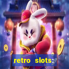 retro slots: classic slots