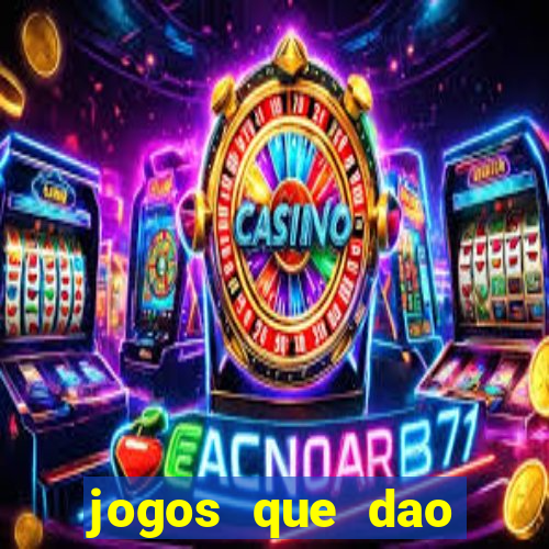 jogos que dao dinheiro sem precisar depositar