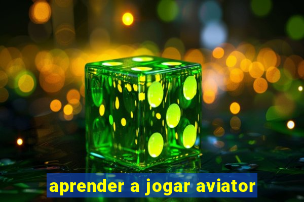 aprender a jogar aviator