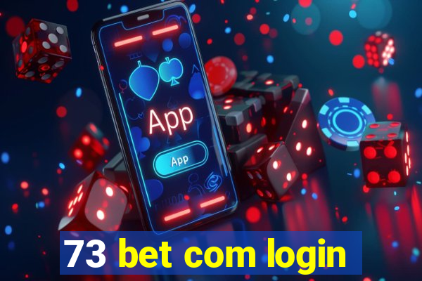 73 bet com login