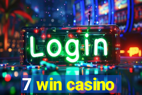 7 win casino