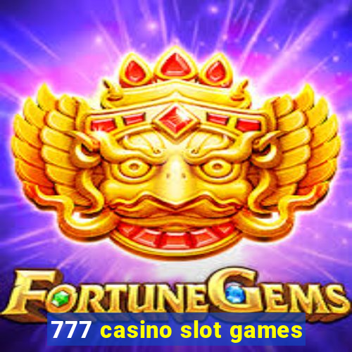 777 casino slot games