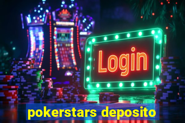 pokerstars deposito