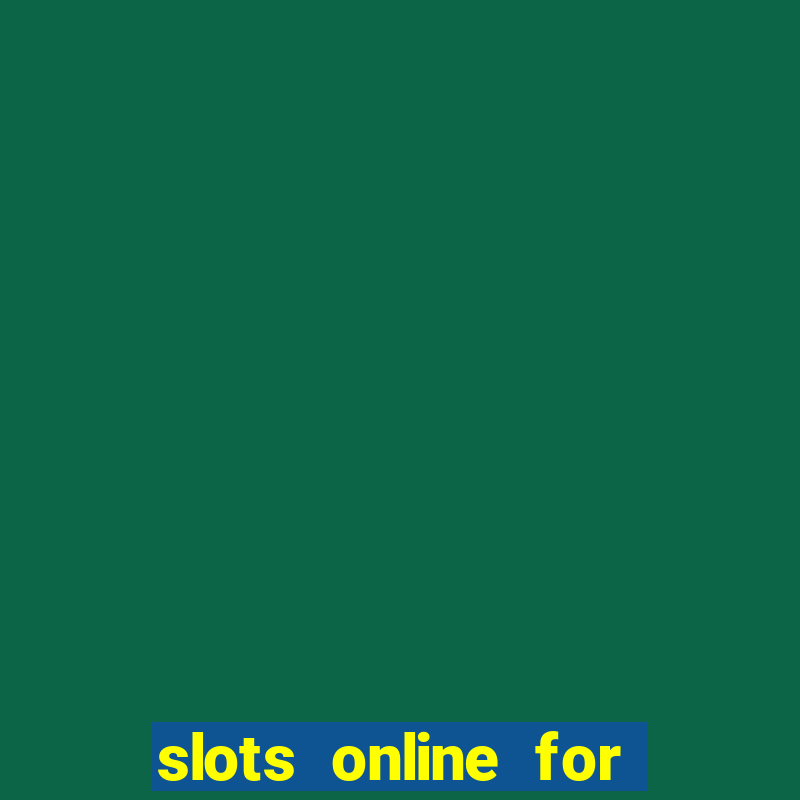 slots online for real money