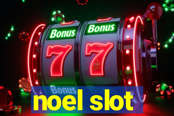 noel slot