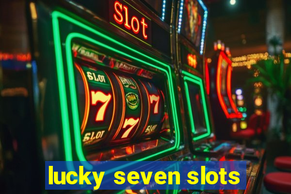 lucky seven slots