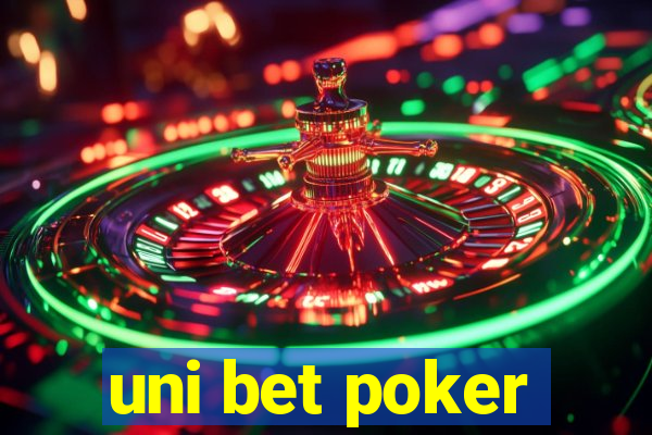 uni bet poker