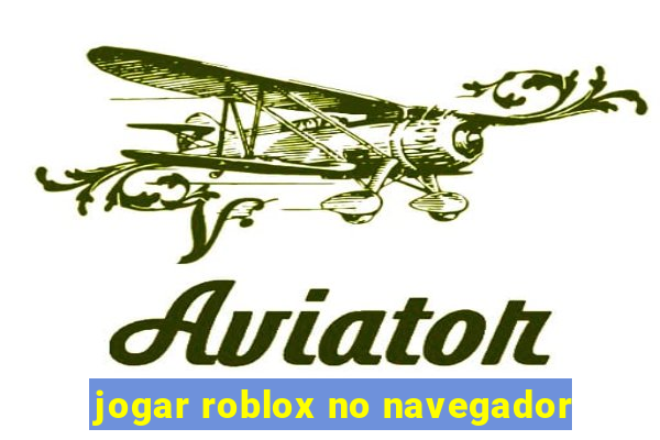 jogar roblox no navegador