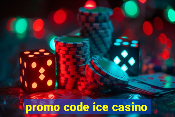 promo code ice casino