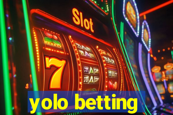 yolo betting