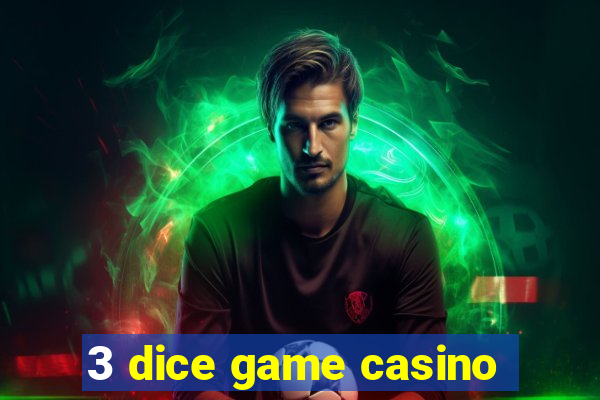 3 dice game casino