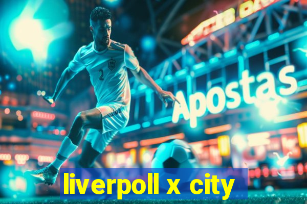 liverpoll x city