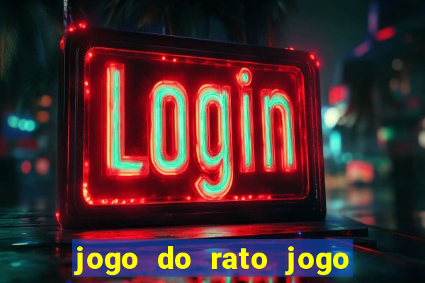 jogo do rato jogo do rato