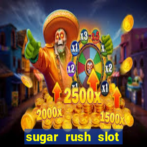 sugar rush slot dinheiro real