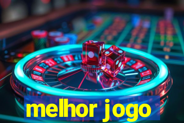 melhor jogo