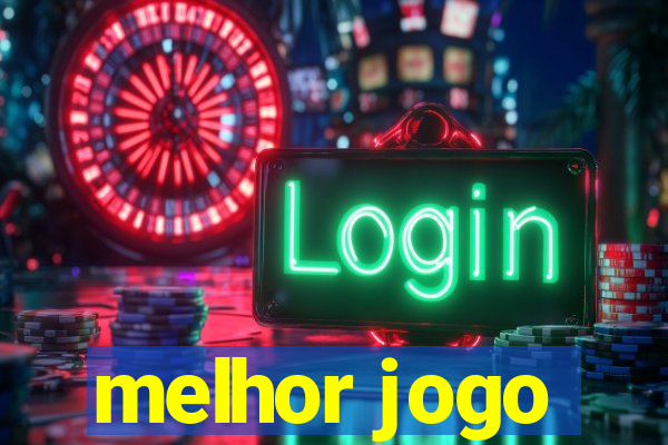 melhor jogo