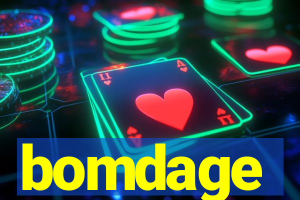 bomdage