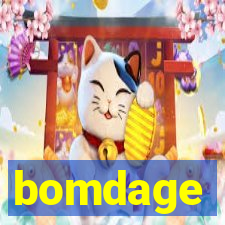 bomdage