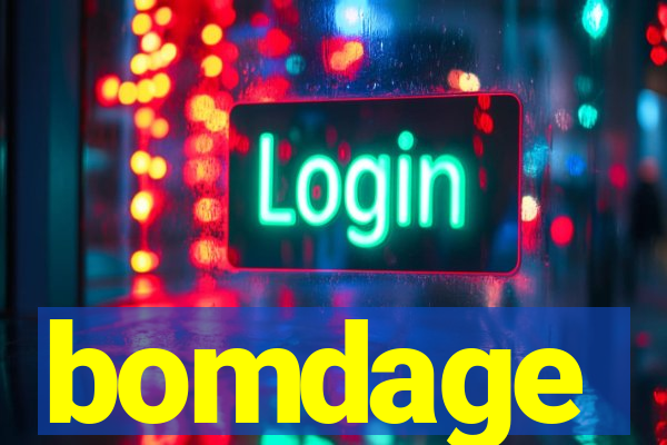 bomdage