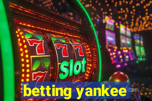 betting yankee