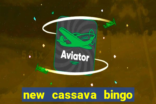 new cassava bingo sites 2022