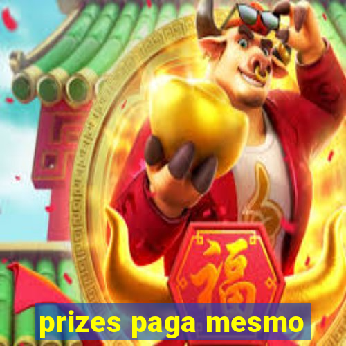 prizes paga mesmo