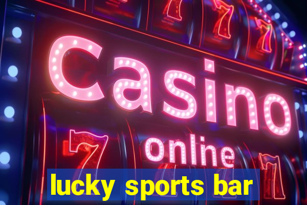 lucky sports bar