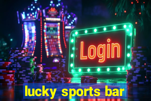 lucky sports bar