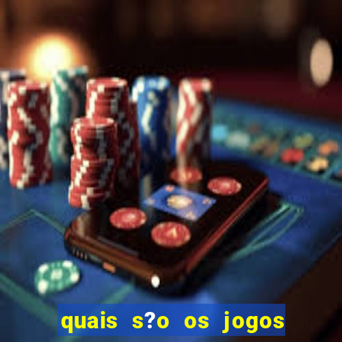 quais s?o os jogos para ganhar dinheiro