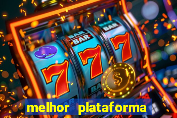 melhor plataforma de cassino online