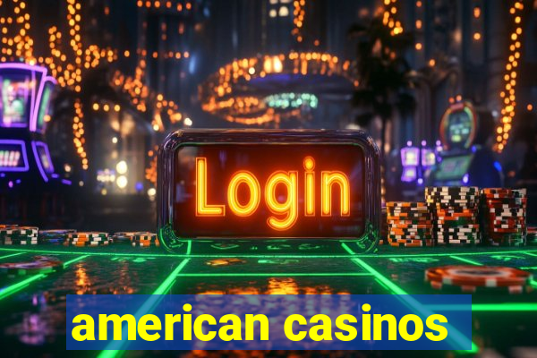 american casinos