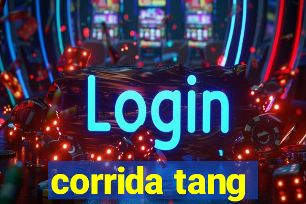 corrida tang