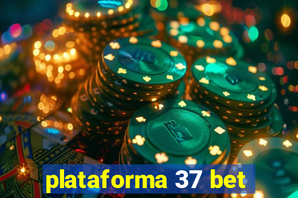 plataforma 37 bet