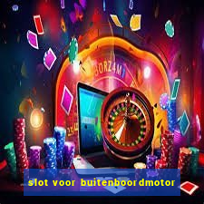 slot voor buitenboordmotor