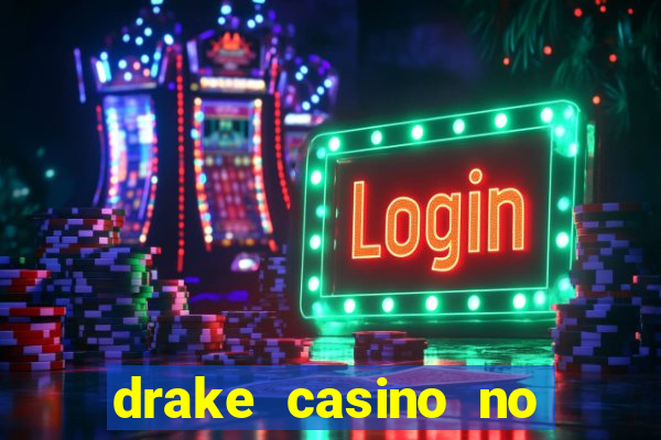 drake casino no deposit bonus codes 2020