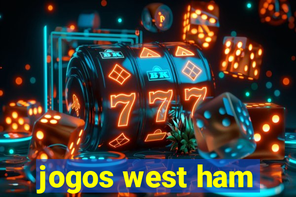 jogos west ham