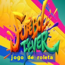 jogo de roleta gratis online