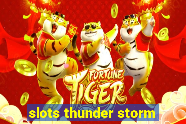 slots thunder storm